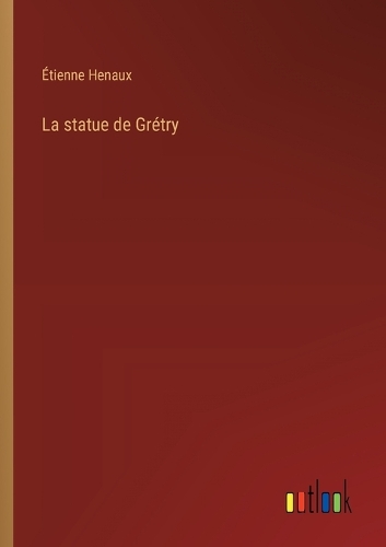 La statue de Grétry