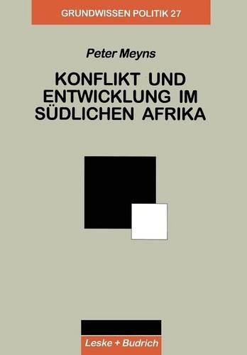 Konflikt und Entwicklung im Südlichen Afrika: (27 Grundwissen Politik)