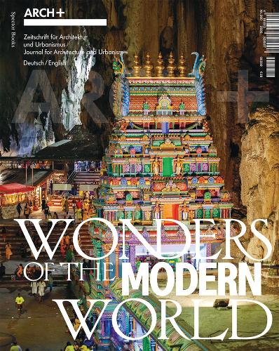Arch+: Wonders of the Modern World