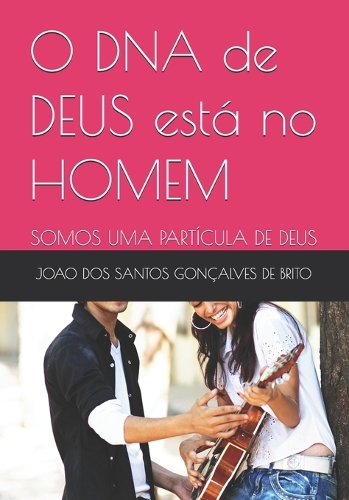 O DNA de DEUS está no HOMEM