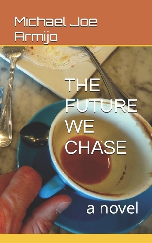 The Future We Chase