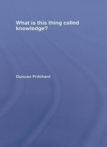 What is this thing called Knowledge?