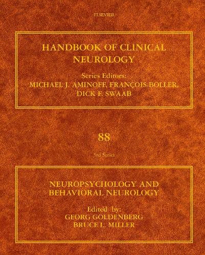 Neuropsychology and Behavioral Neurology: Volume 88(Volume 88 Handbook of Clinical Neurology)