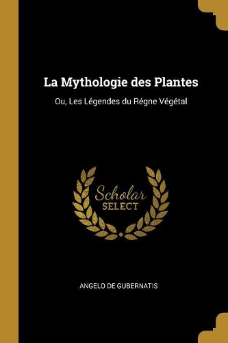 La Mythologie des Plantes