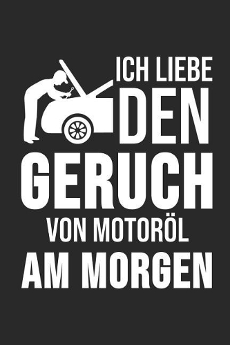 Ich Liebe Den Geruch Von Motoröl Am Morgen