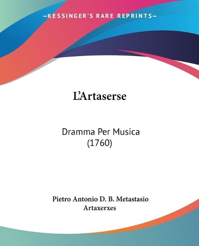 L'Artaserse: Dramma Per Musica (1760)(Italian)