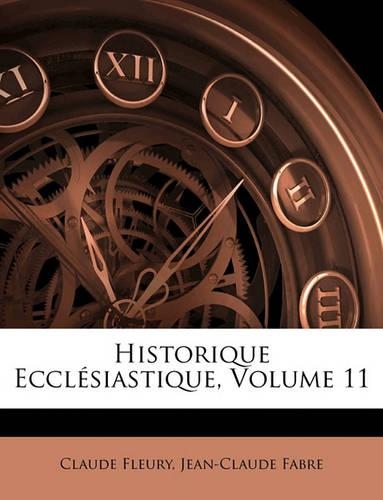 Historique Ecclesiastique, Volume 11