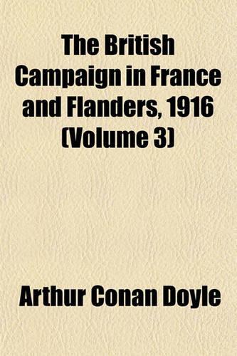 The British Campaign in France and Flanders, 1916 (Volume 3)