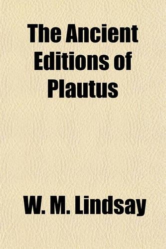 The Ancient Editions of Plautus