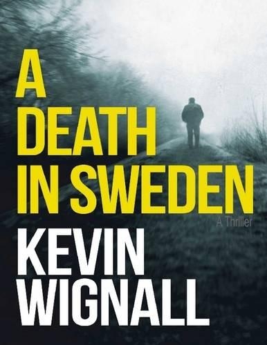 A Death In Sweden: A Thriller