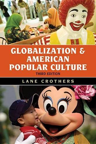 Globalization and American Popular Culture: (Globalization)