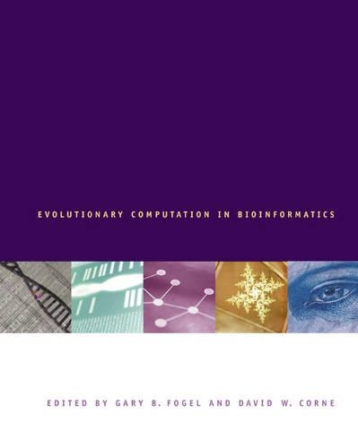 Evolutionary Computation in Bioinformatics: (The Morgan Kaufmann Series in Artificial Intelligence)