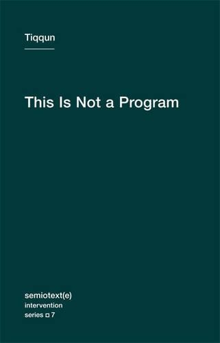 This Is Not a Program: (7 Semiotext(e) / Intervention Series)