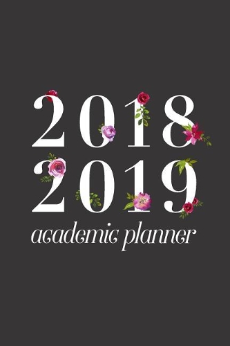 2018 2019 Academic Planner, Daily Monthly & Weekly Academic Student Planner - 2018-2019