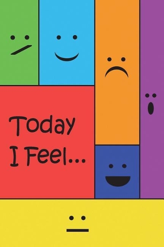 Today I Feel ...