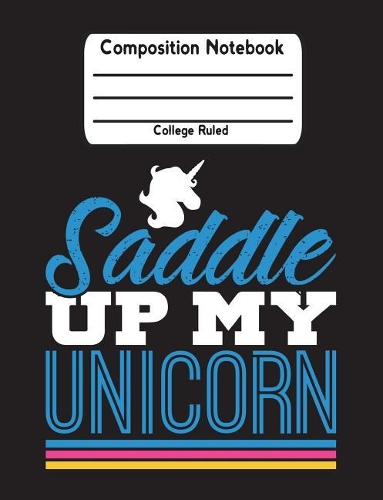 Saddle Up My Unicorn
