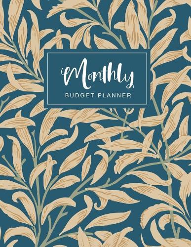 Monthly Budget Planner: Weekly Expense Tracker Bill Organizer Personal Finance Book Keeping Journal Planning Budget Notebook Spending Tracking Business Money Skills Time Ma