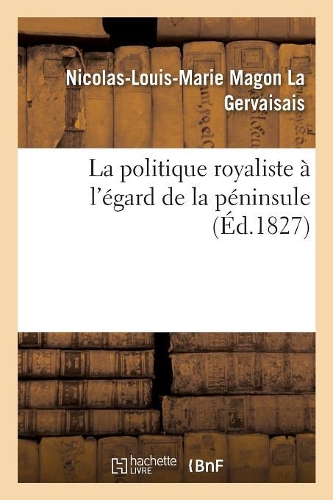 La Politique Royaliste À l'Égard de la Péninsule