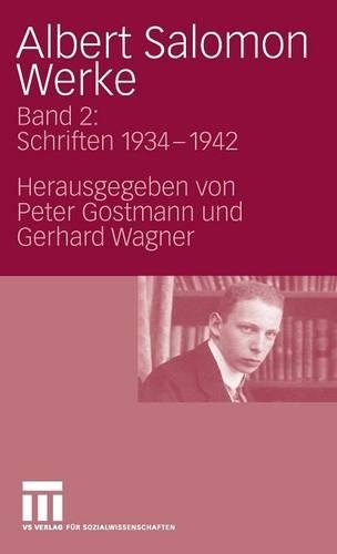 Albert Salomon Werke: Bd. 2: Schriften 1934 - 1942