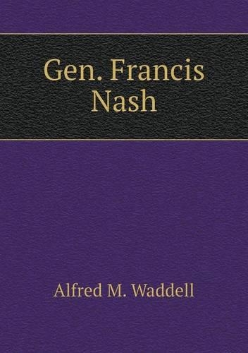 Gen. Francis Nash: (English)