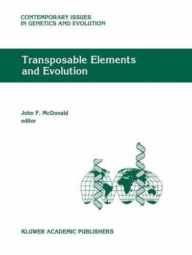 Transposable Elements and Evolution: (1 Contemporary Issues in Genetics and Evolution)