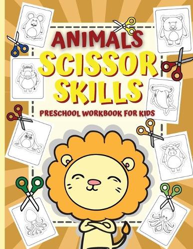 Animal Scissor Skills / Preschool Workbook For Kids