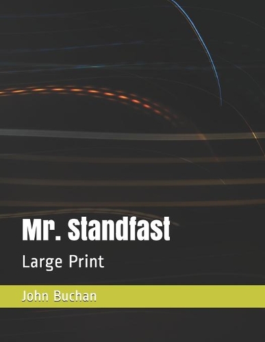 Mr. Standfast: Large Print