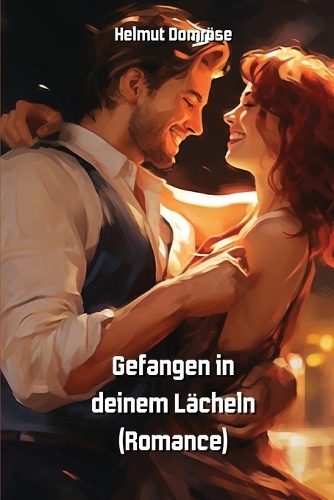 Gefangen in deinem Lächeln (Romance)