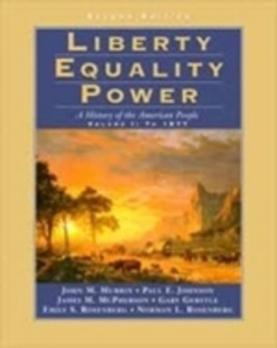 To 1877 (v. 1) (Liberty, Equality, Power: History of the American People)