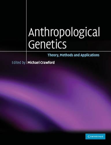 Anthropological Genetics: Theory, Methods and Applications(English)