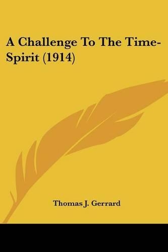 A Challenge To The Time-Spirit (1914): (English)