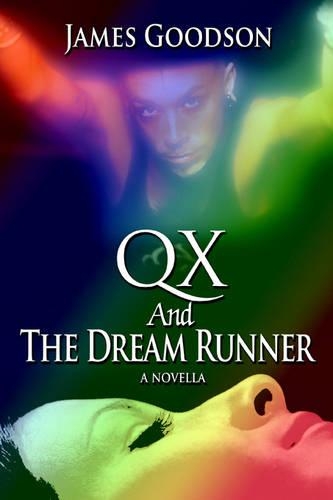 QX And The Dream Runner
