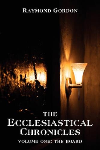 The Ecclesiastical Chronicles: Volume One: The Board(English)