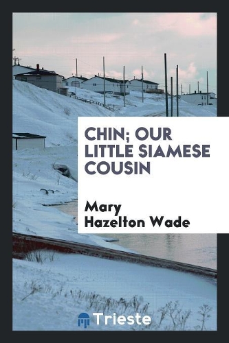 Chin; Our Little Siamese Cousin