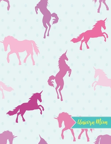 Unicorn Mom