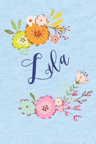 Lila: Personalized Name and Floral Design on Calm Sky Blue Pattern, Lined Paper Note Book For Girls To Draw, Sketch & Crayon or Color (Kids Teens and Adul