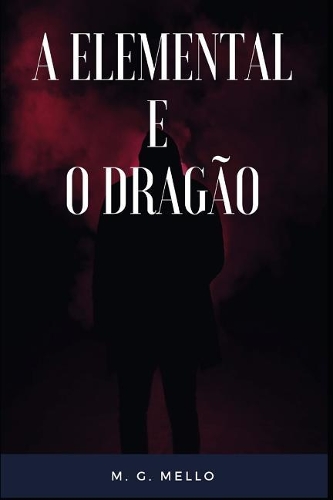 A Elemental e o Dragão