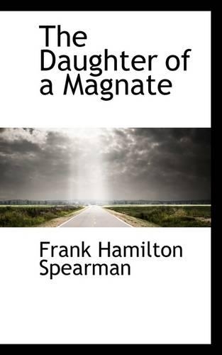 The Daughter of a Magnate: (English)