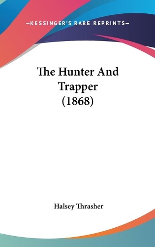 The Hunter And Trapper (1868)