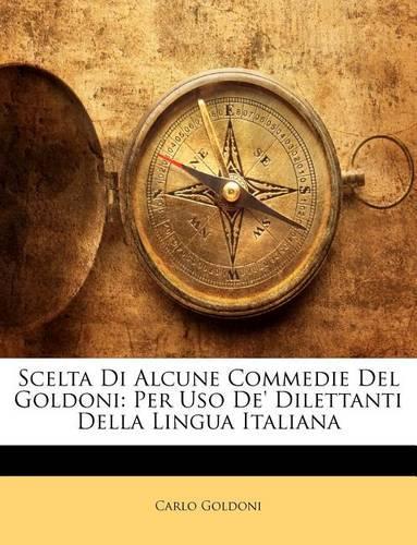 Scelta Di Alcune Commedie del Goldoni