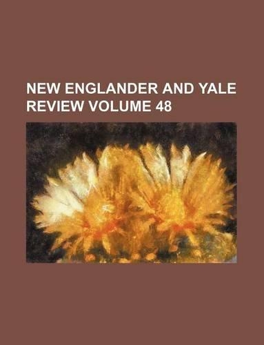 New Englander and Yale Review Volume 48: (English)