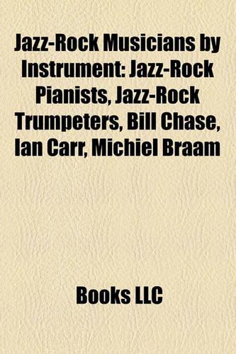 Jazz-Rock Musicians by Instrument