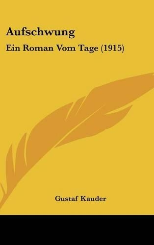 Aufschwung: Ein Roman Vom Tage (1915)