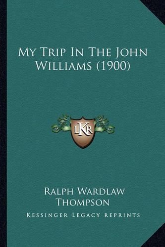 My Trip In The John Williams (1900)
