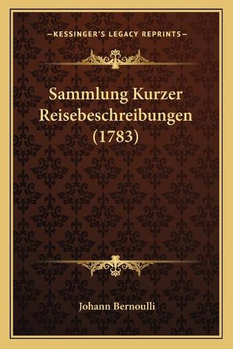 Sammlung Kurzer Reisebeschreibungen (1783)