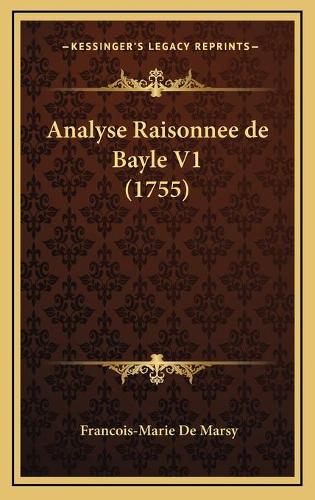 Analyse Raisonnee de Bayle V1 (1755)