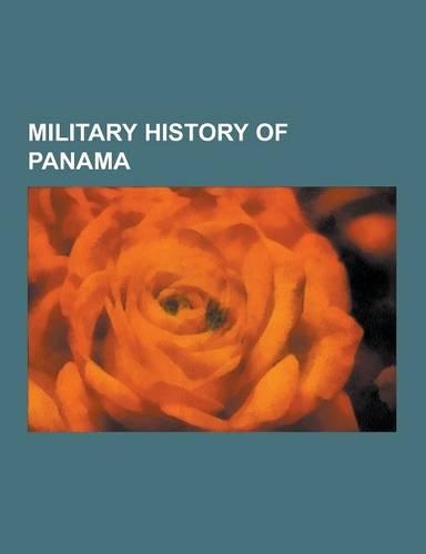 Military History of Panama: Military History of Panama During World War II, Wars Involving Panama, United States Invasion of Panama, Gran Colombia(English)