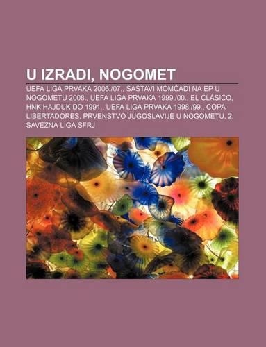 U Izradi, Nogomet