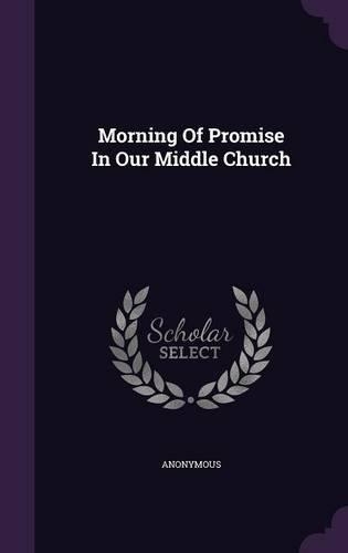 Morning of Promise in Our Middle Church