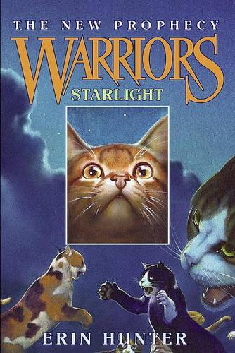 Starlight: (04 Warriors: The New Prophecy)